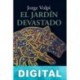 El jardín devastado Jorge Volpi