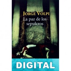 La paz de los sepulcros Jorge Volpi