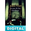 La paz de los sepulcros Jorge Volpi