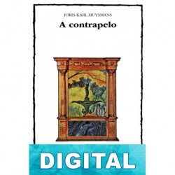 A contrapelo Joris-Karl Huysmans