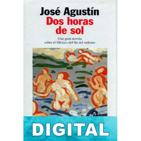 Dos horas de sol José Agustín