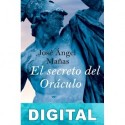 El secreto del oráculo José Ángel Mañas