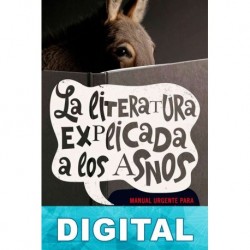 La literatura explicada a los asnos José Ángel Mañas