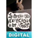 La literatura explicada a los asnos José Ángel Mañas