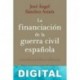 La financiación de la Guerra Civil española José Ángel Sánchez Asiaín
