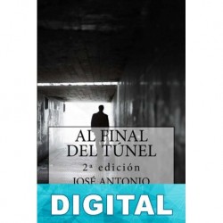 Al final del túnel José Antonio Delgado González