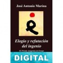 Elogio y refutación del ingenio José Antonio Marina
