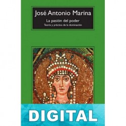 La pasión del poder José Antonio Marina