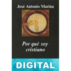 Por qué soy cristiano José Antonio Marina