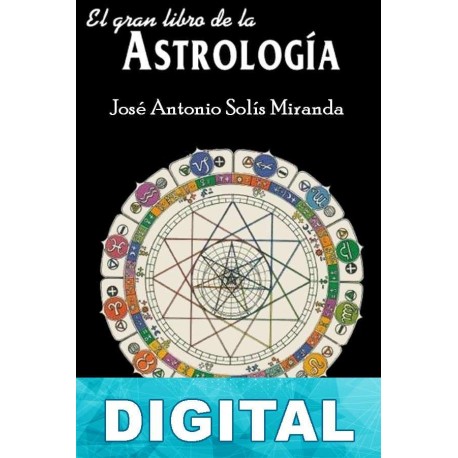 El gran libro de la astrología José Antonio Solís Miranda