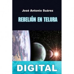 Rebelión en Telura José Antonio Suárez