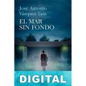 El mar sin fondo José Antonio Vázquez Taín