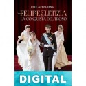 Felipe y Letizia. La conquista del trono José Apezarena