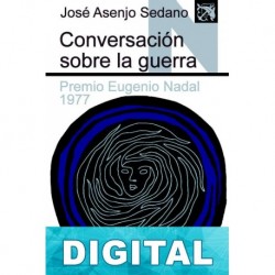 Conversación sobre la guerra José Asenjo Sedano