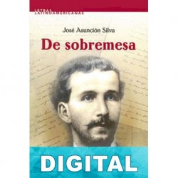 De sobremesa José Asunción Silva
