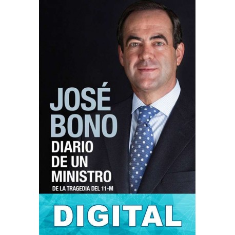 Diario de un ministro José Bono