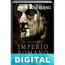 La caída del Imperio Romano José Bueno