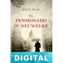 El pensionado de Neuwelke José C. Vales