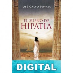 El sueño de Hipatia José Calvo Poyato