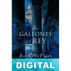 Los galeones del rey José Calvo Poyato