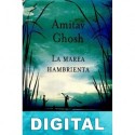 La marea hambrienta Amitav Ghosh