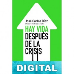 Hay vida después de la crisis José Carlos Díez