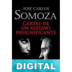 Cartas de un asesino insignificante José Carlos Somoza