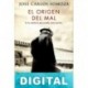 El origen del mal José Carlos Somoza