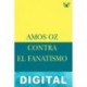 Contra el fanatismo Amos Oz