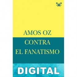 Contra el fanatismo Amos Oz