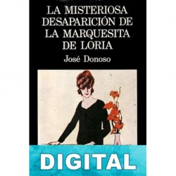 La misteriosa desaparicion de la marquesita de Loria José Donoso
