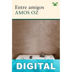Entre amigos Amos Oz