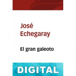 El gran galeoto José Echegaray