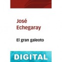 El gran galeoto José Echegaray