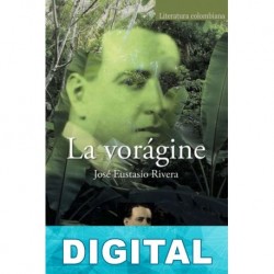 La vorágine José Eustasio Rivera