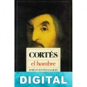 Cortés el hombre José Fuentes Mares