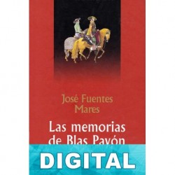 Las memorias de Blas Pavón José Fuentes Mares