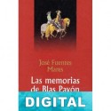Las memorias de Blas Pavón José Fuentes Mares