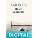 Hasta la muerte Amos Oz
