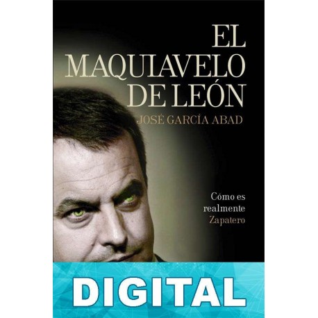 El Maquiavelo de León José García Abad