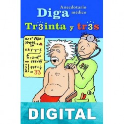 Diga 33: anecdotario médico José Ignacio de Arana