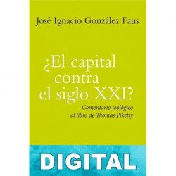 ¿El capital contra el siglo XXI? José Ignacio González Faus