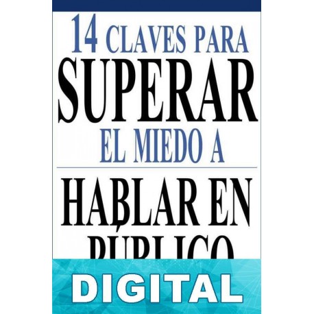14 Claves para superar el miedo a hablar en público José Ivan Carreras