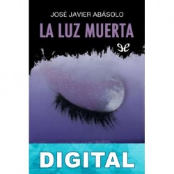 La luz muerta José Javier Abasolo