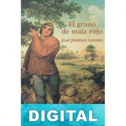 El grano de maíz rojo José Jiménez Lozano