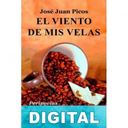 El viento de mis velas José Juan Picos