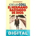El hermano bastardo de Dios José Luis Coll
