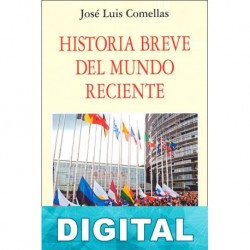 Historia breve del mundo reciente José Luis Comellas