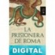 La prisionera de Roma José Luis Corral