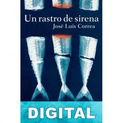 Un rastro de sirena José Luis Correa